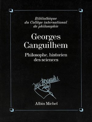 cover image of Georges Canguilhem philosophe historien des sciences